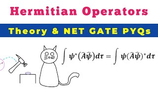 Hermitian Operators Quantum Mechanics CSIR NET GATE Physics [upl. by Zonda]