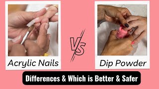 Acrylic Nails Vs Dip Powder Which is Better amp Safer [upl. by Aihpledalihp]