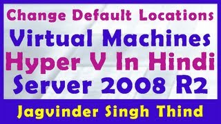 ✅ how to Change Default Locations of Virtual Machines in Microsoft HyperV in Windows Server 2008 [upl. by Ardnayek]