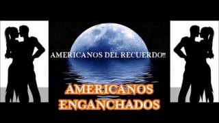 AMERICANOS ENGANCHADOS [upl. by Martinic]