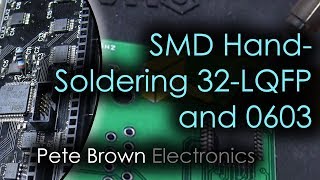 DIY SMD HandSoldering of 32LQFP and 0603 Packages [upl. by Ransom]