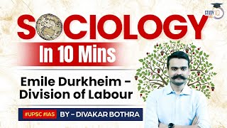 Sociology in 10 Minutes Ep 25  Emile Durkheim  Division of Labour  StudyIQ IAS [upl. by Maxy]