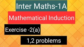 Inter Maths1A Mathematical Induction exercise2a 12 problems [upl. by Emilia]