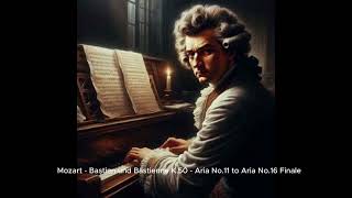 Mozart  Bastien und Bastienne K50  Aria No11 to Aria No16 Finale mozart classicalmusic opera [upl. by Nylesoj]