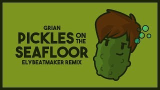 Grian  Pickles on the Seafloor Remix [upl. by Thurlough]