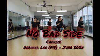 No Bad Side  Line Dance Rebecca Lee MY  June 2024 [upl. by Auos]