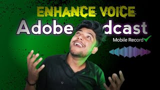 Voice Enhance Mobile 📲 ll Adobe podcast [upl. by Brett]