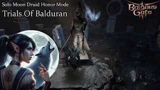 Solo Moon Druid Counselor Florrick and Balduran Trials Hideout Honor Run [upl. by Duster]