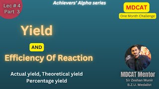 Yield Actual and Theoretical yield Efficiency of reaction Lec4 part3 Ch1 MDCAT [upl. by Eiffub]