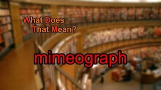 What does mimeograph mean [upl. by Anwad]