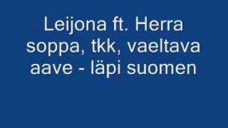 Leijona ft Herra soppa tkk amp vaeltava aave  läpi suomen [upl. by Demmer706]