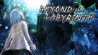 WHAT about Beyond the Labyrinth [upl. by Reiner]