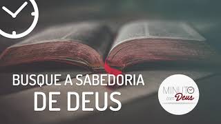 BUSQUE A SABEDORIA DE DEUS  Minuto com Deus [upl. by Eidderf391]