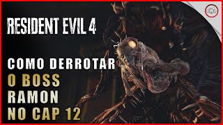 Resident Evil 4 Remake Como derrotar o Boss Ramon no Cap 12  SuperDica [upl. by Iseabal]