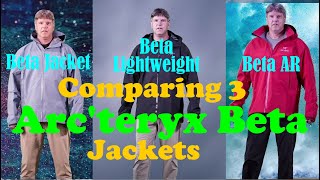 3 Arcteryx Beta Jackets A Comparison [upl. by Naitsabas732]