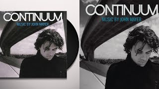 John Mayer  Continuum FULL ALBUM 2006 [upl. by Eiknarf]