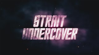 Strait Undercover Official Trailer [upl. by Randal279]