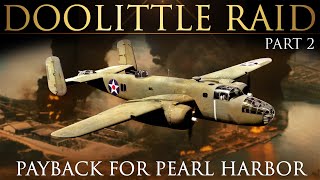 The Doolittle Raid Part 2  Great Raids on WWII  Jimmy Doolittle  Documentary Film [upl. by Prussian609]