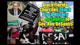 Hundreds of Black Florida Churches are Teaching Black History in response to Gov Ron DeSantis [upl. by Berky]