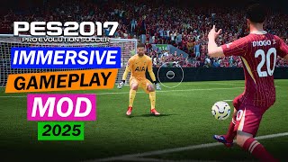 PES 2017 NEW IMMERSIVE GAMEPLAY MOD 2025 [upl. by Eniamor26]