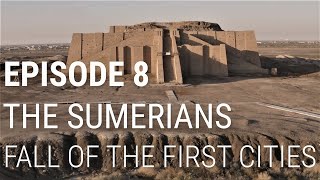 8 The Sumerians  Fall of the First Cities [upl. by Aleemaj12]