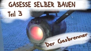 Gasesse selber bauen Teil 3  Gasbrenner  Gas Forge DIY [upl. by Llirrehs146]