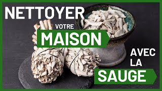 COMMENT NETTOYER VOTRE MAISON ET CHAKRAS AVEC LA SAUGE BLANCHE [upl. by Genesia]