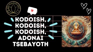 Kodoish Kodoish Kodoish Adonai Tsebayoth Mantra Hebraico [upl. by Herby139]