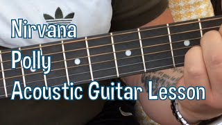 NirvanaPollyAcoustic Guitar Lesson [upl. by Blader308]