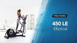 450 LE Elliptical by ProForm [upl. by Elata748]