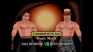 RandyManFoos No Mercy Overhaul 20 Matches  Taka Michinoku vs Scotty Too Hotty [upl. by Spiegleman]