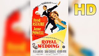 Royal Wedding HD  1951  FULL MOVIE 🍿 Comedy Fred Astaire [upl. by Notgnilliw511]