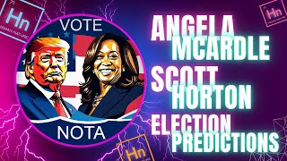 ELECTION Predictions with Angela MCARDLE and Scott HORTON  Hn 71 [upl. by Eneluj]