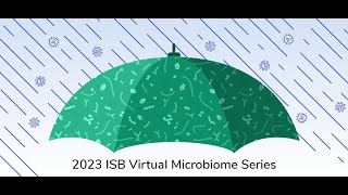 2023 ISB Microbiome Day 1 [upl. by Ajnot439]