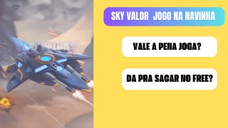 SKY VALOR Realmente paga Como Ganhar Dinheiro [upl. by Sillek426]