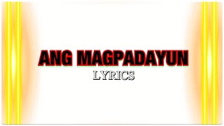 ANG MAGPADAYUN with LYRICS  BISAYA CHRISTIAN SONG [upl. by Colpin]