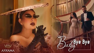 Aryana Sayeed  Baby Bye Bye Official Video 4K [upl. by Nahshon]