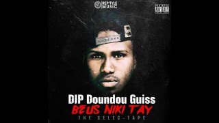 DIP Doundou Guiss  Daay Deep Audio Feat Elzo Jamdong [upl. by Odom]