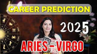 ARIES TO VIRGO Career Prediction 2025 Your JOB BUSINESS  FINANCE  EXAMS  ASTROLOGY TAROT 2025 [upl. by Nahej]