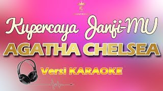 KUPERCAYA JANJIMU  AGATHA CHELSEA karaoke  lirik [upl. by Yarled]