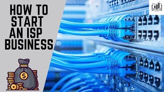 How to Start an ISP Internet Service Provider Business  Starting an Internet Provider Company [upl. by Llerahc367]