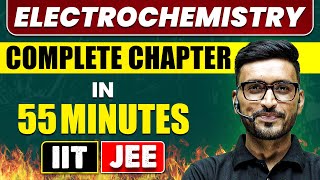 ELECTROCHEMISTRY in 55 Minutes  Full Chapter Revision  Class 12th JEE [upl. by Fernand128]