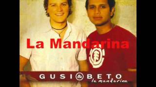 Gusi y Beto  La Mandarina [upl. by Cumine510]