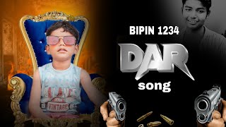 DAR SONG OUT NOW bipin1234 tusharpayla viralvideo trendingvideo yt song viralvideo [upl. by Gilson]