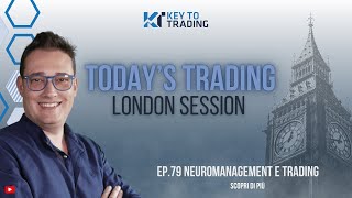 London Session Ep 79  Neuromanagement e Trading 29102024 [upl. by Yendyc489]