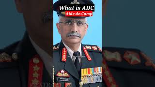 What is Aidedecamp  ADS officers  adc shorts facts indianarmy ytshortsvideo [upl. by Heiney]