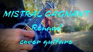 Mistral Gagnant guitare  Renaud cover [upl. by Goldina580]