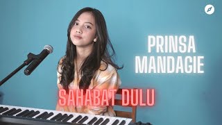 Prinsa Mandagie  Sahabat Dulu Cover by Michela Thea [upl. by Violet]