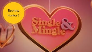 Single and Mingle Review 5 [upl. by Etnoj346]