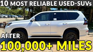 10 UsedSUVs with 100000 Miles and Still Worth Every Dollar [upl. by Ruff]